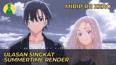 Review Singkat Anime Summertime Render - Mirip Seperti Re Zero Tapi Lebih Ringan