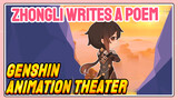 [Genshin Impact Animation theater] Zhongli writes a poem