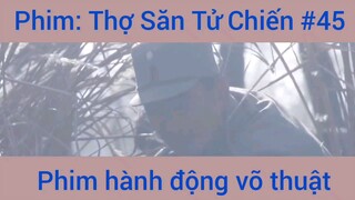 Phim Hành Động Thợ Săn Tử Chiến #45