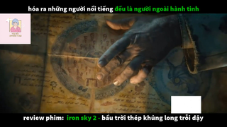 REVIEW PHIM : Bầu trời thép (p2) #rvphimkhoahoc