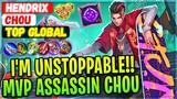 I'm Unstoppable!! Assassin Chou Perfect MVP [ Top Global Chou ] Hendrix - Mobile Legends Gameplay