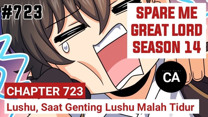SPARE ME GREAT LORD CHAPTER 723 SEASON 14 !! CERITA ANIME