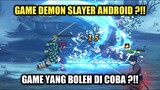 Game Demon Slayer Android Yang Boleh Di Coba ?!!