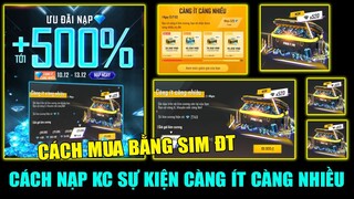 Hướng Dẫn Chi Tiết 3 Cách Nạp Kim Cương Sự Kiện Càng Ít Càng Nhiều Bằng Sim Điện Thoại || Free Fire