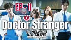 Doctor Stranger - EP11 Tagalog Dubbed HQ