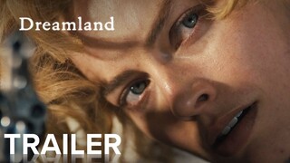 DREAMLAND | Official Trailer [HD] | Paramount Movies