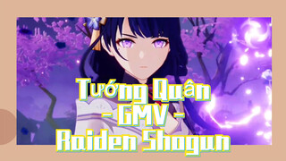 Tướng Quân - GMV - Raiden Shogun