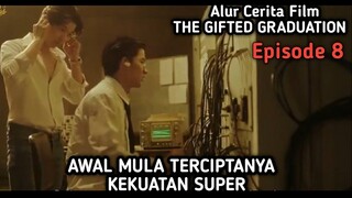 Alur Cerita Film THE GIFTED GRADUATION Episode 8