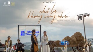 TĂNG PHÚC ft TRƯƠNG THẢO NHI| CHỈ LÀ KHÔNG CÙNG NHAU (Nhạc Hoa Lời Việt) | Mây In The Nest 28.3.2021