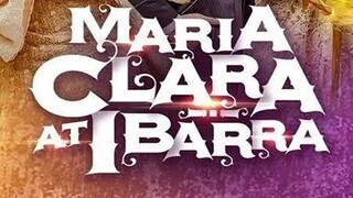 Maria Clara at Ibarra Episode 18