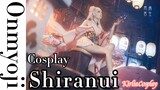 [Cosplay] [Onmyoji Arena] Bất tri hoả Shiranui truyền thuyết Nhật Bản| Âm Dương Sư