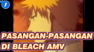 [Bleach] Mengejar Cinta dan Kasih Sayang_1