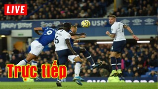 🔴 Trực tiếp Tottenham vs Everton | Vòng 28 Premier League