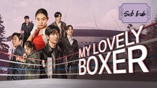 My Lovely Boxer Episode 3 Sub Indo (2023)🇰🇷