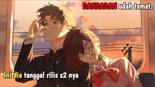 Anime DANDADAN udah tamat!! dan ini dia tanggal rilis s2 nya,, 😆