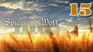 Spice and Wolf: Merchant Meets the Wise Wolf Episode 15