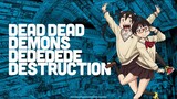 Dead Dead Demons Dededede Destruction - Tập 01 (Vietsub)【Toàn Senpaiアニメ】