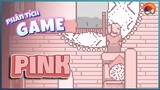 Phân tích game | Pink - Thế giới hậu tận thế | Cờ Su Original