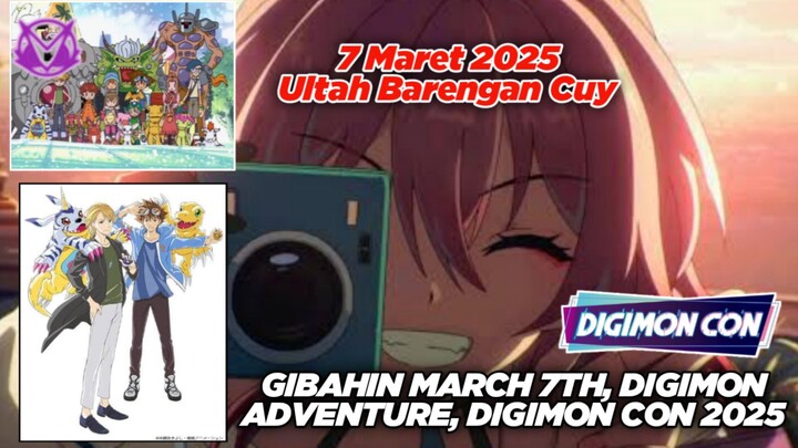 Gibahin Ultah March 7th Dan Digimon Adventure, Bakalan Gimana Digimon Con 2025