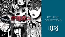 ITO JUNJI COLLECTION |Eps.03 (SUB INDO)👀