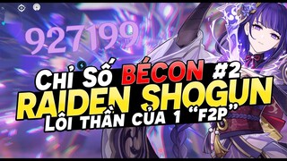 GENSHIN IMPACT STAT #2: RAIDEN SHOGUN Của Bécon Giờ Ra Sao?!? Lôi Thần của 1 "F2P" build như nào??