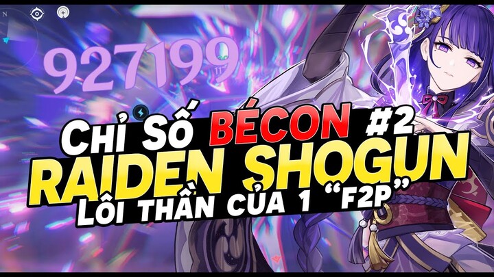 GENSHIN IMPACT STAT #2: RAIDEN SHOGUN Của Bécon Giờ Ra Sao?!? Lôi Thần của 1 "F2P" build như nào??