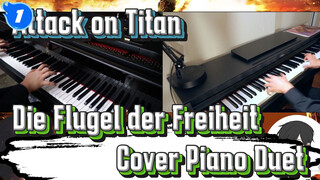 Attack on Titan
Die Flugel der Freiheit
Cover Piano Duet_1