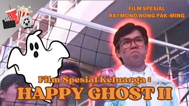 Film Spesial - Happy Ghost 2 Dubbing Indonesia (Movie Keluarga Seru)