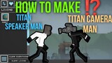 LEARN HOW TO MAKE TITAN SPEAKERMAN & TITAN CAMERA MAN | MELON PLAYGROUND