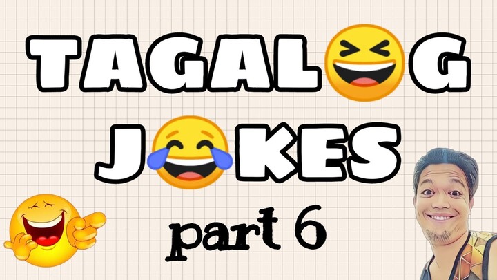 TAGALOG FUNNY JOKES / Joke Time Part 6