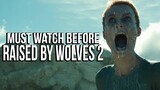 RAISED BY WOLVES Season 1 Recap | Must Watch Before Season 2 | HBO Max Series Explained