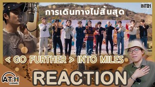 REACTION | INTO1 -《GO FURTHER》“INTO MILES” Video | ATHCHANNEL