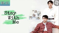 🇨🇳 Stay With Me | Episode 21