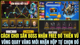 OB34 CÁCH CHƠI SĂN BOSS NHẬN FREE ĐỒ THIÊN VŨ, VÒNG QUAY VÀNG MỚI NHẬN CỰC NHIỀU ĐỒ ĐẸP |Free Fire