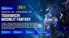 Tukimichi Moon lite fantasy season 2 episode 1 hindi