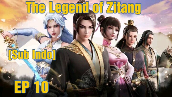 The Legend Of Zitang episode 10 sub indo