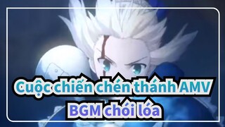 [Cuộc chiến chén thánh AMV] BGM chói lóa