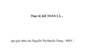 "Thực tế, kế toán là...." - Bài tập cá nhân NLKT