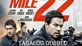 MILE 22 - MARK WALBERG , IKO UWAIS , RONDA ROUSEY HOLLYWOOD ACTION MOVIE ' TAGALOG DUBBED