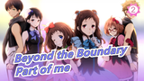[Beyond the Boundary]Part of me_2