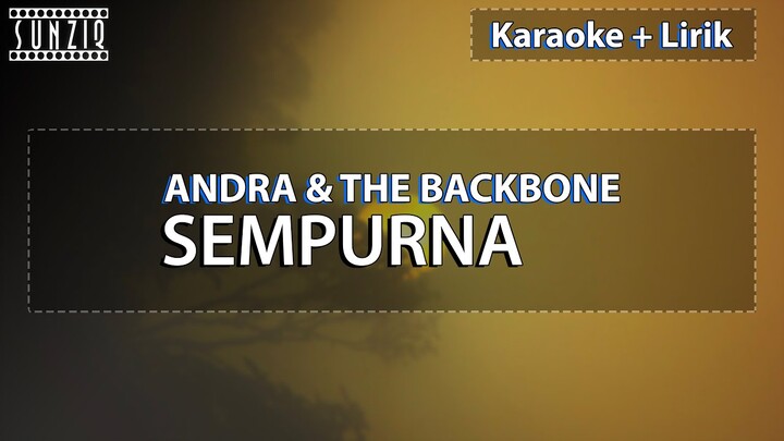 Andra & The Backbone - Sempurna | Karaoke + Lirik | No Vocal