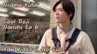 Cool Doji Danshi - Ep.6 (No Sub)