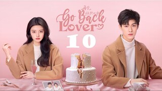 Go Back Lover EP10