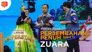 [PERSEMBAHAN PENUH] ZUARA - PENTAS AKHIR (PUSINGAN 1)  | MUZIKAL LAWAK SUPERSTAR 4