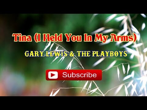 Tina (I Held You In My Arms) — Gary Lewis & The Playboys