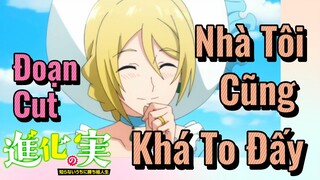 Đoạn Cut | Nhà Tôi Cũng Khá To Đấy