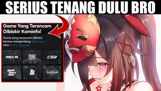 Game Kesayanganmu Terancam di BLOKIR KOMINFO?? Eits Santai tenang dlu broo...