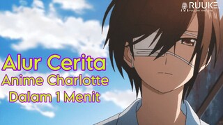 Kehilangan 1 Mata Demi Ayang - Alur Cerita Anime Charlotte Dalam 1 Menit