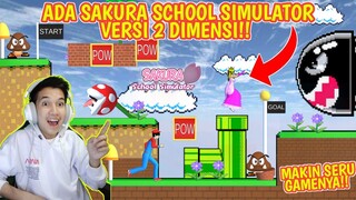 ADA SAKURA VERSI 2 DIMENSI!! MAKIN SERU MISI TERBARU SAKURA SCHOOL SIMULATOR - SUPER MARIO SAKURA #5