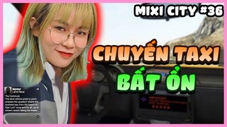 GTA Role Play | Misthy và dịch vụ độc lạ: Taxi bất ổn | MIXI CITY #36